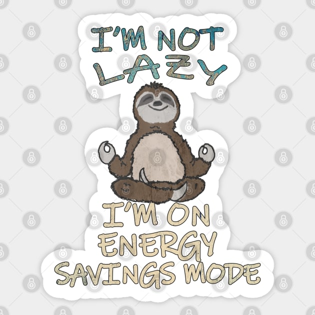 Funny Yoga Sloth Shirt Quote Im On Energy Savings Mode Gift Sticker by tamdevo1